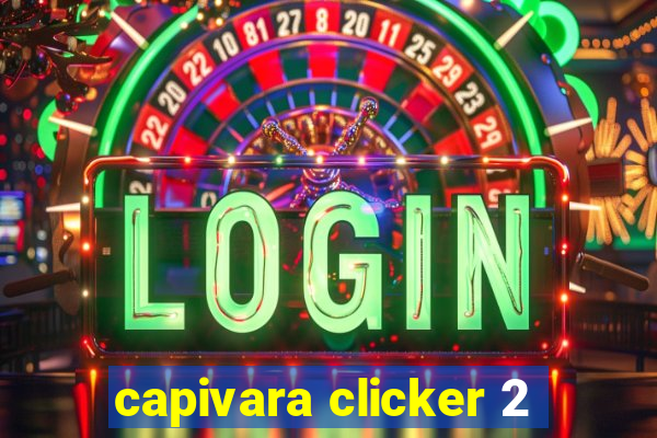 capivara clicker 2